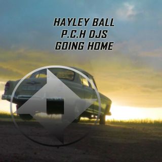 Hayley Ball PCH Djs "Going Home"