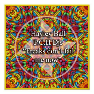 Hayley Ball P.C.H Djs "Freaks don't fail me now"  (Hutch special in the PCH Hub)