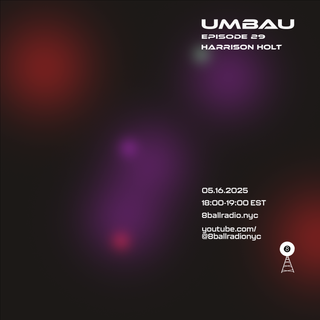 Umbau w/ Harrison Holt - EP 29