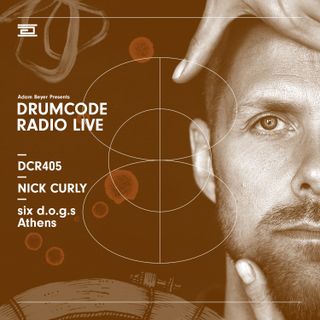 DCR405 - Drumcode Radio Live - Nick Curly live from six d.o.g.s, Athens
