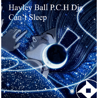 Hayley Ball P.C.H Djs "Can't Sleep"