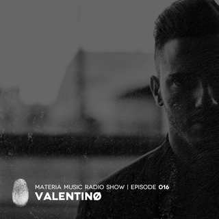 MATERIA Music Radio Show 016 with Valentinø