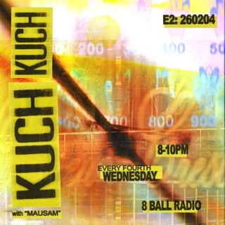 KUCH KUCH w/ mausam: E2