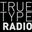 True Type Radio