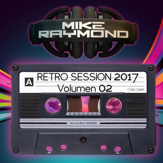 Mike Raymond Retro Session 2017 Vol 02