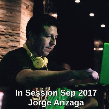 Dj Jorge Arizaga - In Session Sep 2017