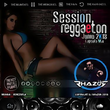 DJ RHAZOR © - Session Regueton (Cápsula Mix Junio 2K18) by @djrhazor
