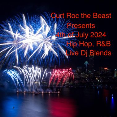 4th Of July 2024 Hip Hop R&B Jams By Curt Roc77 | Mixcloud