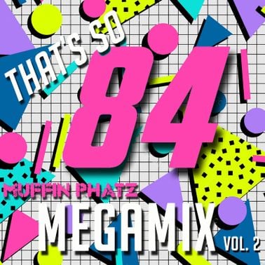 THAT'S SO '84 MEGAMIX Vol. 2 by Muffin Phatz | Mixcloud