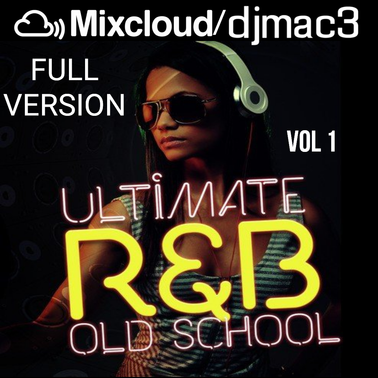 Ultimate R&B Old School Vol 1 Full Version By DJ Mac 3 | Mixcloud