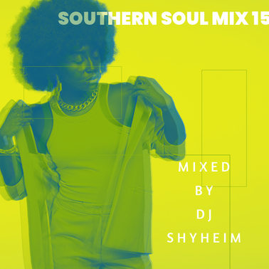 Southern Soul Mix 15 2024 mixed by DJ Shyheim by DJ Shyheim | Mixcloud