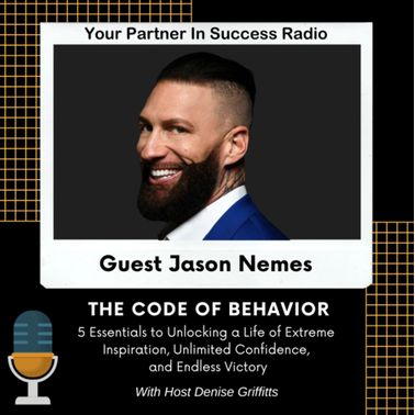 Jason Nemes - The Code of Behavior by Denise Griffitts - Your Partne ...