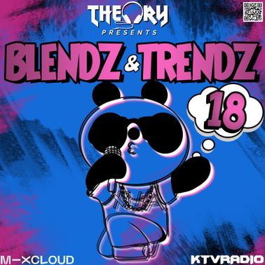 BLENDZ & TRENDZ 18 by DJ THEORY | Mixcloud