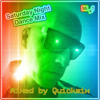 Saturday Night Dance Mix 1 (Mixed by Quickmix)