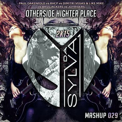 P OAKENFOLD vs RHCP vs DV & LM vs BASSJACKERS vs JOYRIDERS otherside highter place (da sylva mashup)