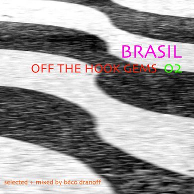 BRAZILIAN OFF THE HOOK GEMS 02 - 2015