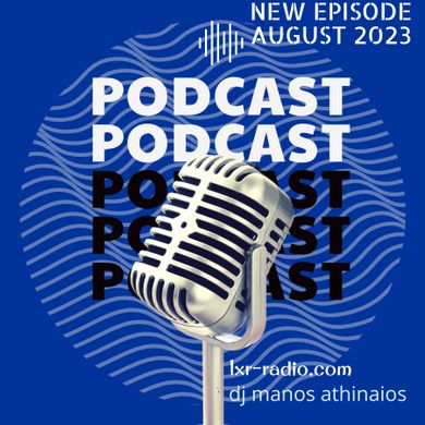 Click to listen our new podcast AUGUST 2023 DJ MANOS ATHINAIOS