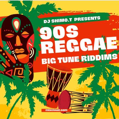 Early90s REGGAE BIG TUNE RIDDIMS By DJ SHIMO.T | Mixcloud