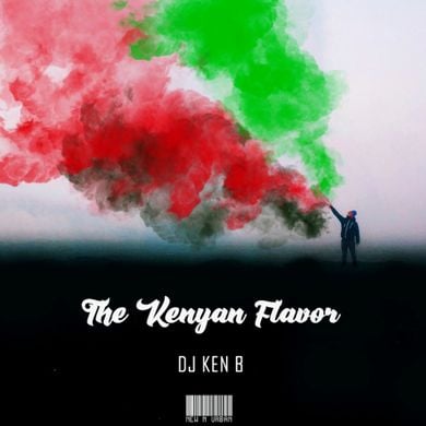 The Kenyan Flavor By DJ KenB Kenya | Mixcloud