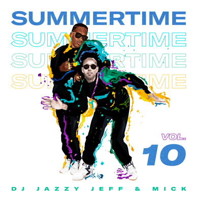 Dj Jazzy Jeff & MICK - Summertime Mixtape Vol 10 (2019) by Soul