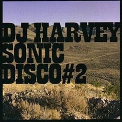 DJ Harvey - Sonic Disco 2 by Raiderhader | Mixcloud