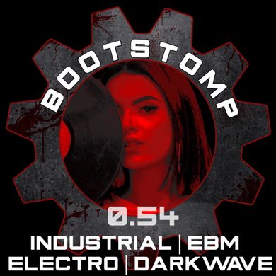 Bootstomp 0.54: Industrial | EBM | Electro | Darkwave
