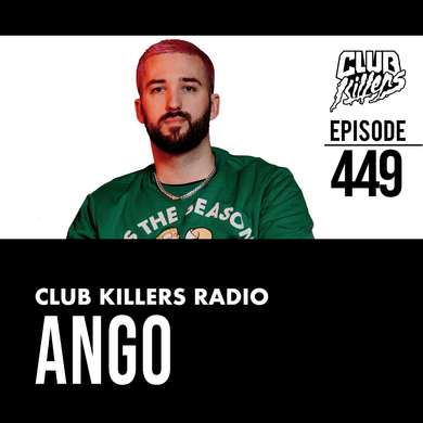 Club Killers Radio #449 - Ango (Birthday Mix)