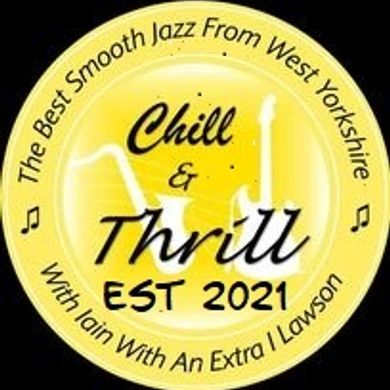 CHILL & THRILL SHOW no 101 Monday 27th November 2023 The Best Smooth Jazz with your host Iain Lawson