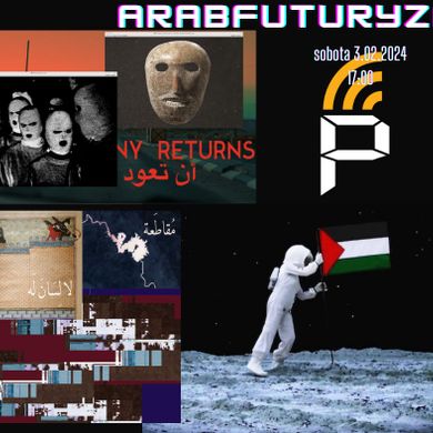 Arabfuturyzm - Ula, Jacek #01/1279 PAWAROTA Radio - 03.02.2024