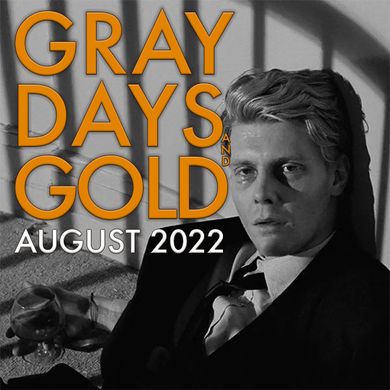 Gray Days and Gold — August 2022