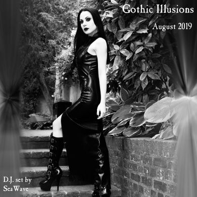 Gothic Illusions - August 2019 by DJ SeaWave