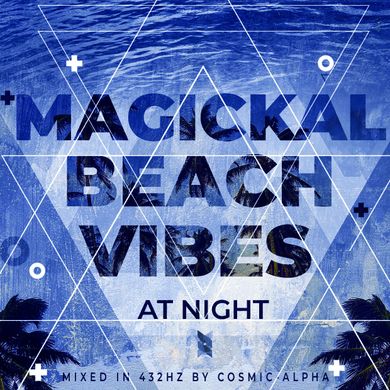 MAGICKAL BEACH VIBES AT NIGHT 432Hz PROGRESSIVE VOCAL TRANCE