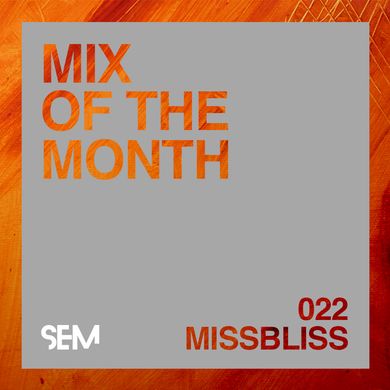 SEM Mix of The Month: November 2019 : MissBliss