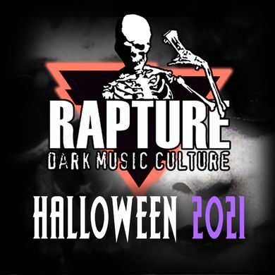 RAPTURE Halloween 2021 podcast - Goth, Industrial, Dark Rock - Episode 15
