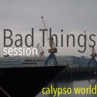 Bad Things session