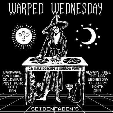 Warped Wednesday 2019-09-25 (DJs Kaleidoscope and Sorrow-Vomit) @ Seidenfaden's - Louisville, KY