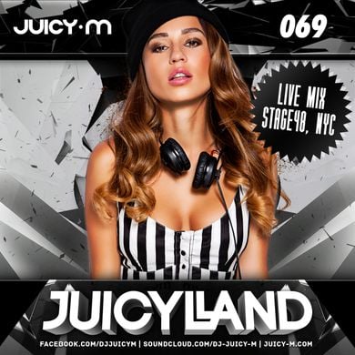 Juicy M - JuicyLand #069 - Live mix from Stage48, NYC by Juicy M 