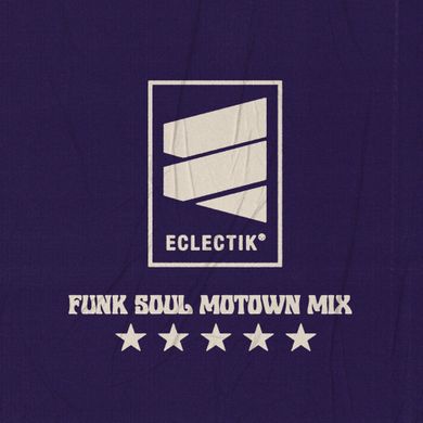 Eclectik's 80 Minutes of Funk/Soul/Motown Mix - Volume 1