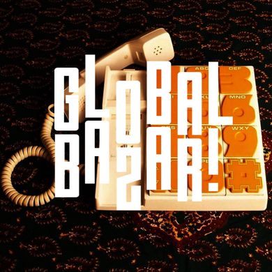 Global Bazar #22 - Dudu Tassa, Romaal Kultan, Oddsiris, XXXV Edits, Bianca Oblivion, Ras Kwame...