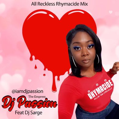 (ALL RECKLESS RHYMACIDE MIX) FEAT. DJ SARGE