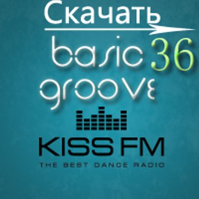 Dj Streamteck - #36 Basic Groove Radioshow On Kiss Fm By Dj.