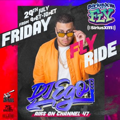 DJ EGO- SIRIUS XM FLY: THE FRIDAY FLY RIDE (7/29/2022)(DIRTY ...