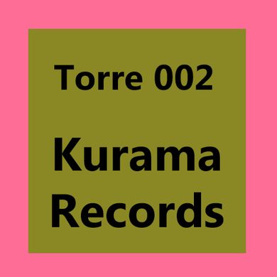 Torre 002: Kurama.Records