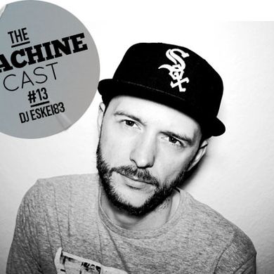 The Machine Cast #13 by DJ Eskei83