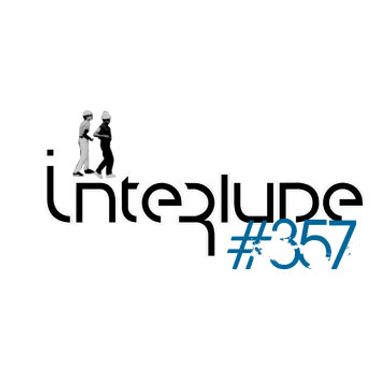 Interlude Radio Show#357