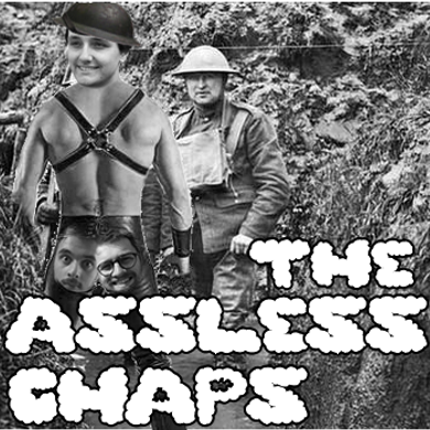 The Assless Chaps Episode 9 - Lions Dead by Donkeys by 95.3