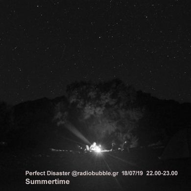 Perfect Disaster @radiobubble.gr, 18/07/19,  Summertime