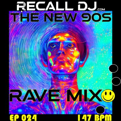 The New '90s Rave Mix - 024 (147 bpm) - Mixed by Recall DJ by Recall DJ ...
