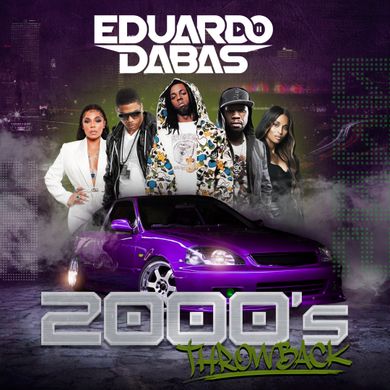 Eduardo Dabas Presents : "2000's Throwback Mix"