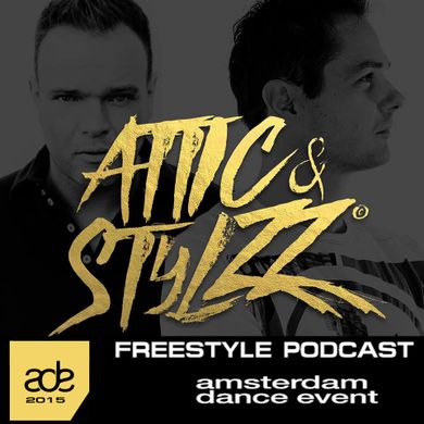 Attic & Stylzz - 2015 ADE FREESTYLE PODCAST